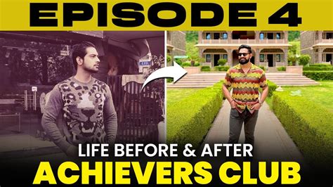 Aditya Goswami On How Achievers Club Changed His Life Ep 4