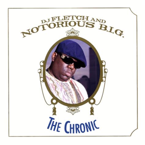 Dj Fletch The Chronic Notorious Big
