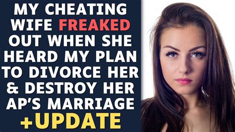 My Cheating Wife Freaked Out She Heard My Plans To Divorce And Tell Aps