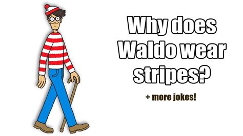 Why Does Waldo Wear Stripes 23 More Jokes 29 Oct 2022 Youtube