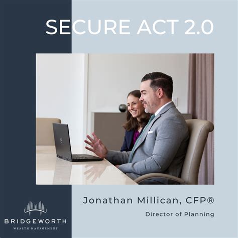 SECURE Act 2 0 The Sequel Bridgeworth Wealth Management