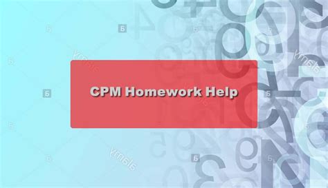 Our cpm homework helpers are at your disposal! CPM Homework Help by Essay Writing Service