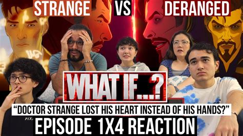 what if… 1x4 reaction ep 4 “what if…doctor strange lost his heart instead of his hands