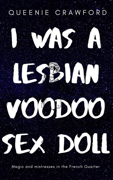 I Was A Lesbian Voodoo Sex Doll By Queenie Crawford Goodreads