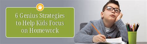 6 Genius Strategies To Help Kids Focus On Homework Kidsguide Kidsguide