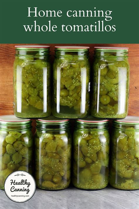 Home Canning Whole Tomatillos Healthy Canning In Partnership With