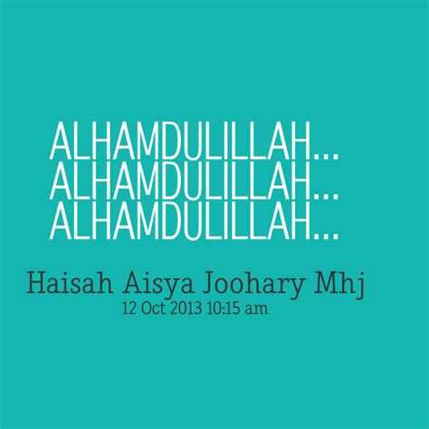 I know it's pretty old. Alhamdulillah Quotes. QuotesGram
