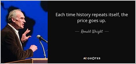 What does history repeats itself, first as tragedy, second as farce mean? Ronald Wright quote: Each time history repeats itself, the ...
