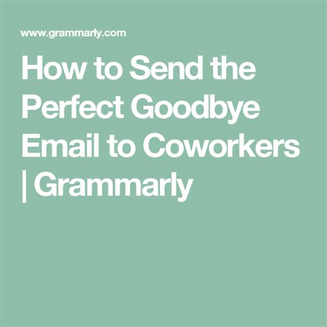 We all want to say goodbye and good luck! Here's How to Send the Perfect Farewell Message to ...