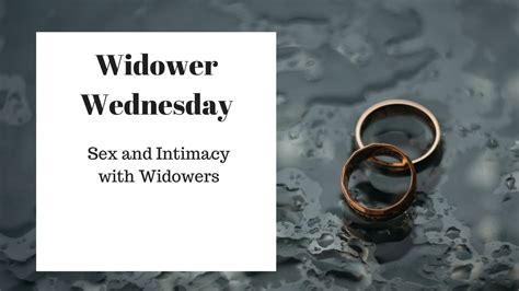 sex and intimacy with widowers youtube