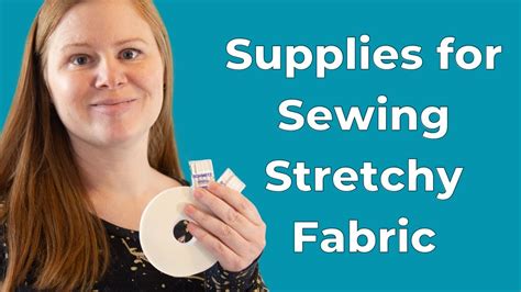Sew Stretchy Fabrics Easily With These Supplies Youtube