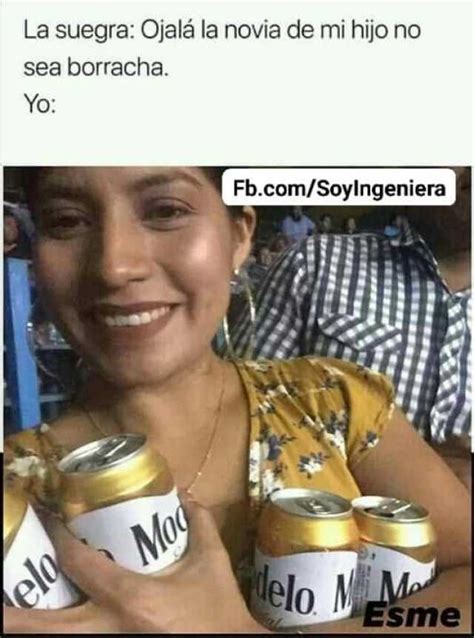 La Suegra Ojalá La Novia De Mi Hijo No Sea Borracha Yo