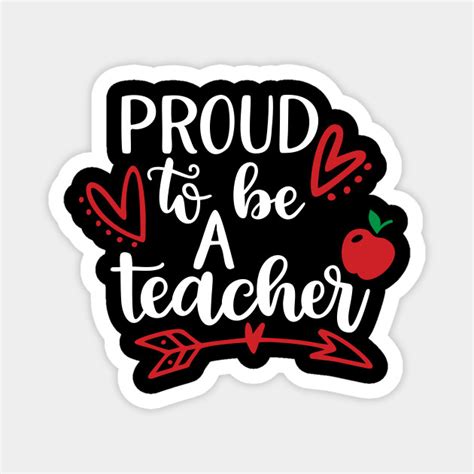 Proud To Be A Teacher Proud To Be A Teacher Magnet Teepublic