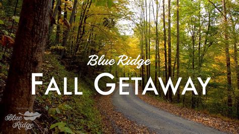 Blue Ridge Ga Fall Getaway And Fall Colors Youtube