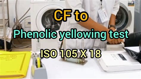 CF To Phenolic Yellowing Test ISO 105 X 18 YouTube