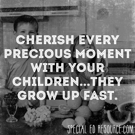 Cherish Every Moment With Your Children Special Education Resource