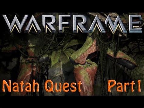 Maybe you would like to learn more about one of these? Warframe - Natah Quest Part 1 - YouTube