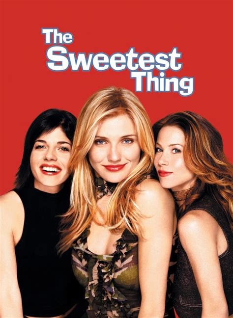 The Sweetest Thing 2002 Roger Kumble Synopsis Characteristics