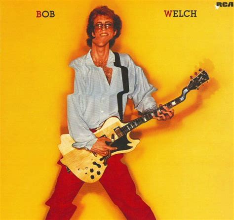 Bob Welch Bob Welch 1982 Classic Album Covers Lp Albums Welch