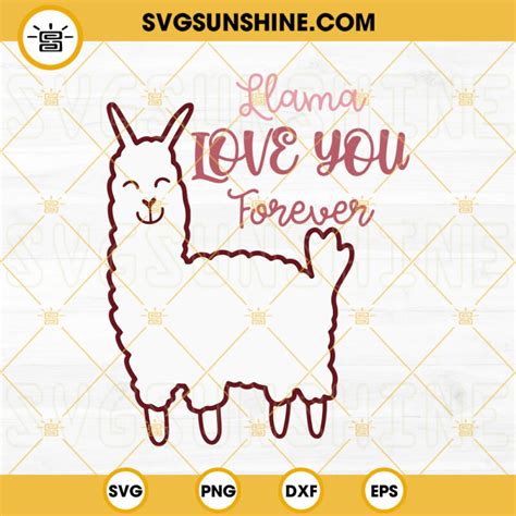 Llama Love You Forever Svg Cute Love Svg Valentine S Day Svg Png Dxf
