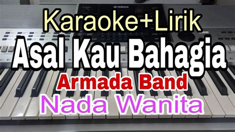 Asal Kau Bahagia Karaoke Nada Wanita Armada Band Youtube