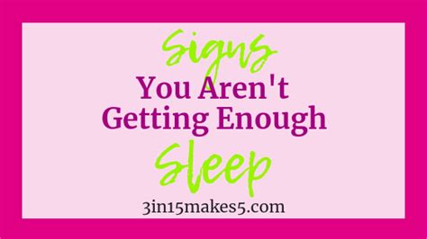 Signs You Arent Getting Enough Sleep 3 In 15 Makes 5