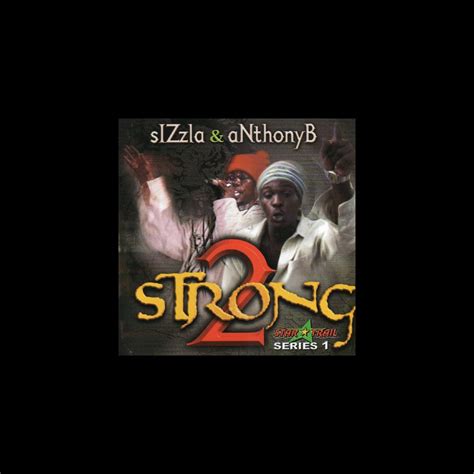 ‎2 Strong Album By Sizzla And Anthony B Apple Music