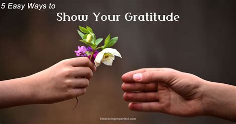 5 Easy Ways To Show Gratitude For Others Embracing Imperfect