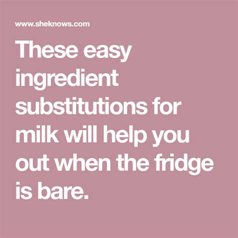 These Easy Ingredient Substitutions For Milk Will Help You Out When The