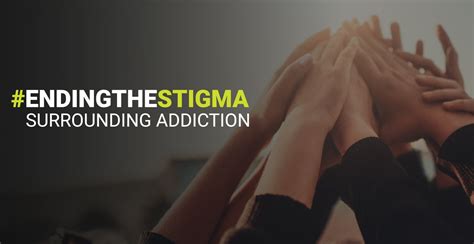 Ending The Stigma Surrounding Addiction
