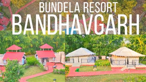 Bundela Resort Bandhavgarh National Park Best Resort In Bandhavgarh