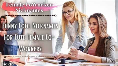 Nicknames For Female Coworkers 72 Cool Funny Nicknames For Female Co