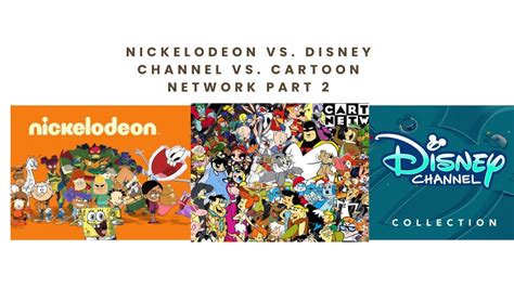Nickelodeon Vs Disney Channel Vs Cartoon Network Part 2 Youtube