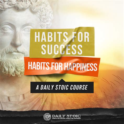 Habits For Success, Habits For Happiness: A Daily Stoic Course – Daily ...