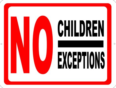 No Children No Exceptions Sign Signs By Salagraphics