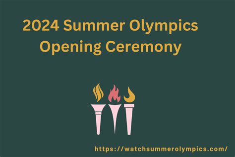 2024 summer olympics opening ceremony venue date and time