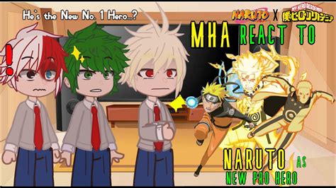 Mha Class 1a React To Naruto As New Student Pro Hero Bnha Reacts🍜🍜