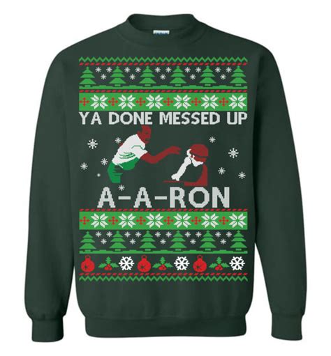 Ya Done Messed Up A A Ron Christmas Sweater The Wholesale T Shirts Co