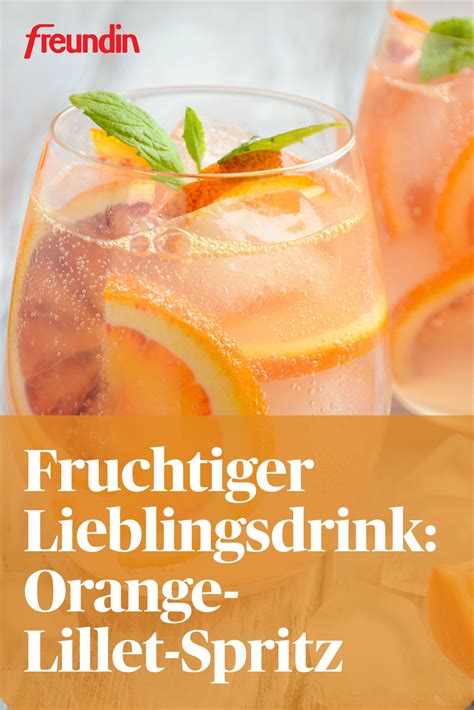 Fruchtiger Lieblingsdrink Orange Lillet Spritz Freundin De In 2022