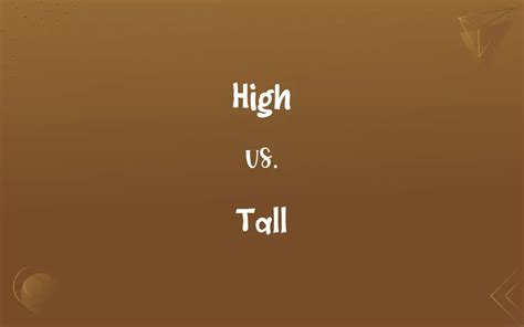 High Vs Tall Whats The Difference