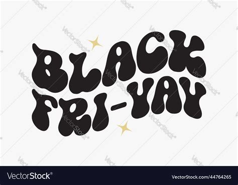 Funny Black Friday Quote Retro Groovy Typography Vector Image