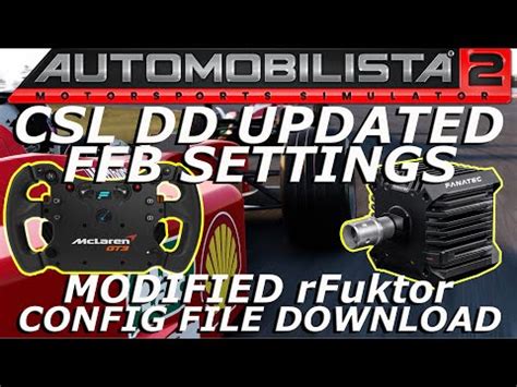Automobilista 2 Fanatec CSL DD UPDATED FFB Settings With Modified