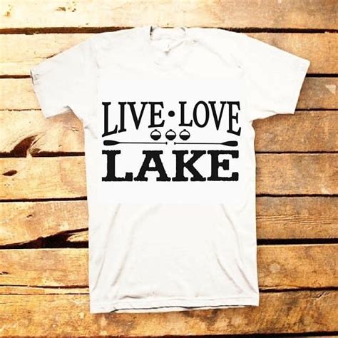 Lake Shirt Lake Life Shirt Live Love Lake T Shirts Women Lake Life