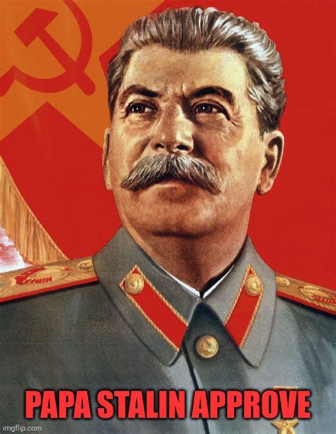 Stalin Approve Imgflip