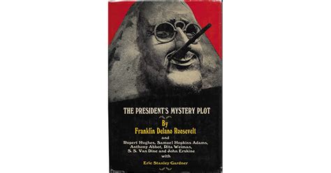 The Presidents Mystery Plot By Franklin D Roosevelt