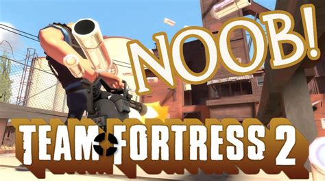 Team Fortress Noob Youtube