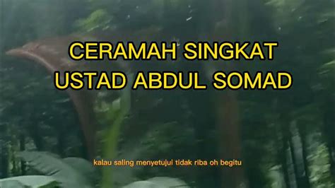 Ceramah Singkat Ustad Abdul Somad Youtube