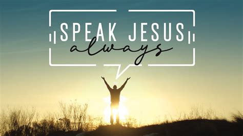 Speak Jesus Always Easter Youtube
