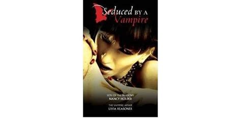 Seduced By A Vampire Son Of The Shadows The Vampire Affair By Nancy