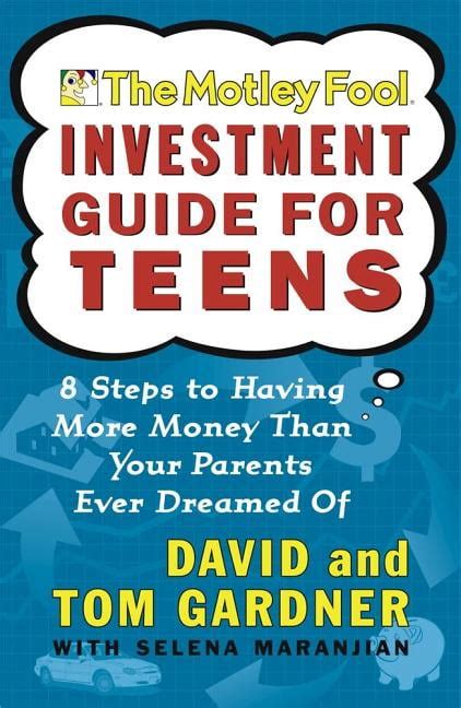 Motley Fool The Motley Fool Investment Guide For Teens 8 Steps To